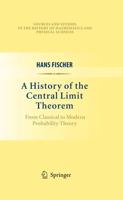 A History of the Central Limit Theorem : From Classical to Modern Probability Theory