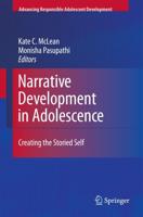 Narrative Development in Adolescence : Creating the Storied Self