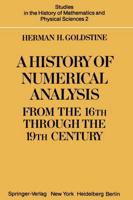 A History of Numerical Analysis from the 16th Through the L9th Century