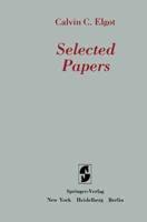 Calvin C. Elgot Selected Papers