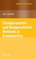 Semiparametric and Nonparametric Methods in Econometrics