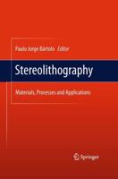 Stereolithography : Materials, Processes and Applications