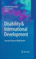Disability & International Development : Towards Inclusive Global Health