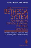 The Bethesda System for Reporting Cervical/vaginal Cytologic Diagnoses