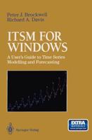 Itsm for Windows: A User S Guide to Time Series Modelling and Forecasting