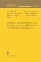 Modeling, Mesh Generation, and Adaptive Numerical Methods for Partial Differential Equations