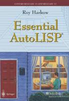 Essential AutoLISP(R): With a Quick Reference Card and a Diskette