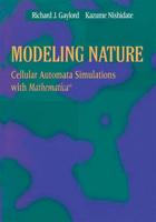 Modeling Nature: Cellular Automata Simulations with Mathematica(r)