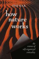 How Nature Works: The Science of Self-Organized Criticality