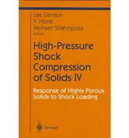 High-Pressure Shock Compression of Solids IV