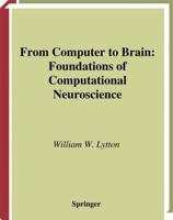 From Computer to Brain : Foundations of Computational Neuroscience