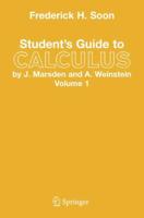 Student's Guide to Calculus by J. Marsden and A. Weinstein : Volume I