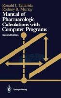 Manual of Pharmacologic Calculations With Computer Programs