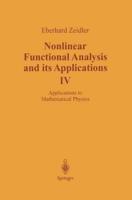 Nonlinear Functional Analysis and Its Applications, Volume 4: Applications to Mathematical Physics