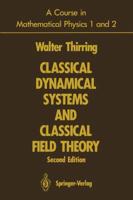 A Course in Mathematical Physics 1 and 2. Classical Dynamical Systems and Classical Field Theory