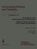 Computing Science and Statistics : Statistics of Many Parameters: Curves, Images, Spatial Models