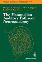 The Mammalian Auditory Pathway: Neuroanatomy