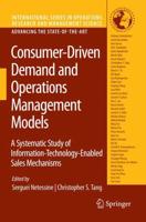 Consumer-Driven Demand and Operations Management Models : A Systematic Study of Information-Technology-Enabled Sales Mechanisms