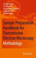 Sample Preparation Handbook for Transmission Electron Microscopy : Methodology