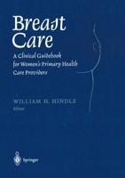 Breast Care: A Clinical Guidebook for Women S Primary Health Care Providers