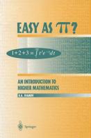 Easy as π? : An Introduction to Higher Mathematics