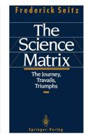 The Science Matrix : The Journey, Travails, Triumphs