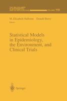 Statistical Models in Epidemiology, the Environment and Clinical Trials