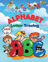 Alphabet letter tracing ages 3+: Alphabet Handwriting Practice workbook for kids: Preschool writing Workbook&nbsp;/ Easy to Trace, Write, Color, and Learn Alphabet Practice Handwriting