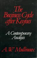 The Business Cycle After Keynes