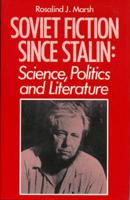 Soviet Fiction Since Stalin