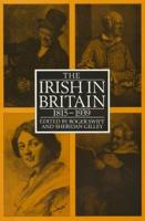 The Irish in Britain, 1815-1939
