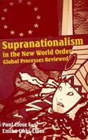 Supranationalism in the New World Order: Global Processes Reviewed