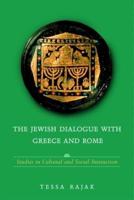 The Jewish Dialogue With Greece and Rome