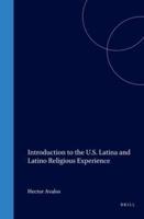 Introduction to the U.S. Latina and Latino Religious Experience