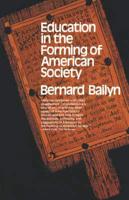 Education in the Forming of American Society: Needs and Opportunities for Study