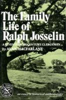 The Family Life of Ralph Josselin, a Seventeenth-Century Clergyman