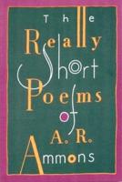 The Really Short Poems of A.R. Ammons