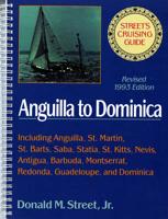 Street's Cruising Guide to the Eastern Caribbean. Anguilla to Dominica