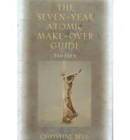 The Seven-Year Atomic Make-Over Guide