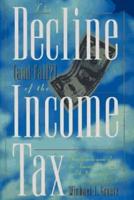 The Decline (And Fall?) of the Income Tax