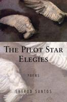 The Pilot Star Elegies