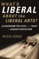 What's Liberal About the Liberal Arts?