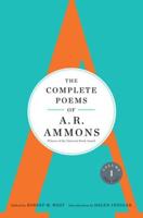 The Complete Poems of A.R. Ammons. Volume 1 1955-1977