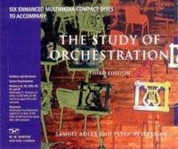 Six Enhanced Multimedia Compact Discs to Accompany The Study of Orchestration, Third Edition [By] Samuel Adler and Peter Hesterman