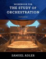 Workbook for The Study of Orchestration, Fourth Edition
