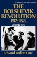 The Bolshevik Revolution, 1917-1923
