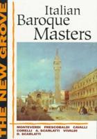 The New Grove Italian Baroque Masters