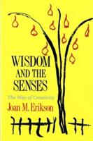 Wisdom and the Senses