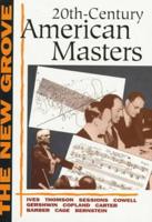 The New Grove Twentieth-Century American Masters
