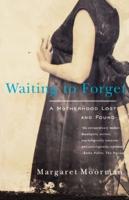 Waiting to Forget
